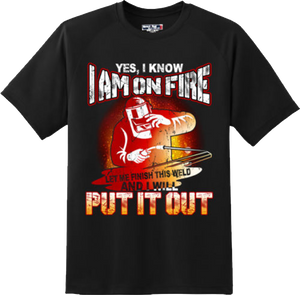 Funny I am on fire Welder T Shirt New Graphic Tee