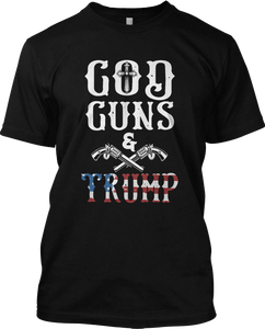 God Guns & Trump 2nd Amendment Political T Shirt Graphic Tee