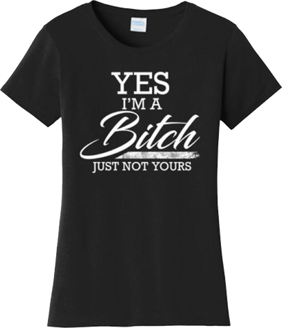 Funny I am Bitch not yours Humor Rude College Party Gift T Shirt Graphic Tee