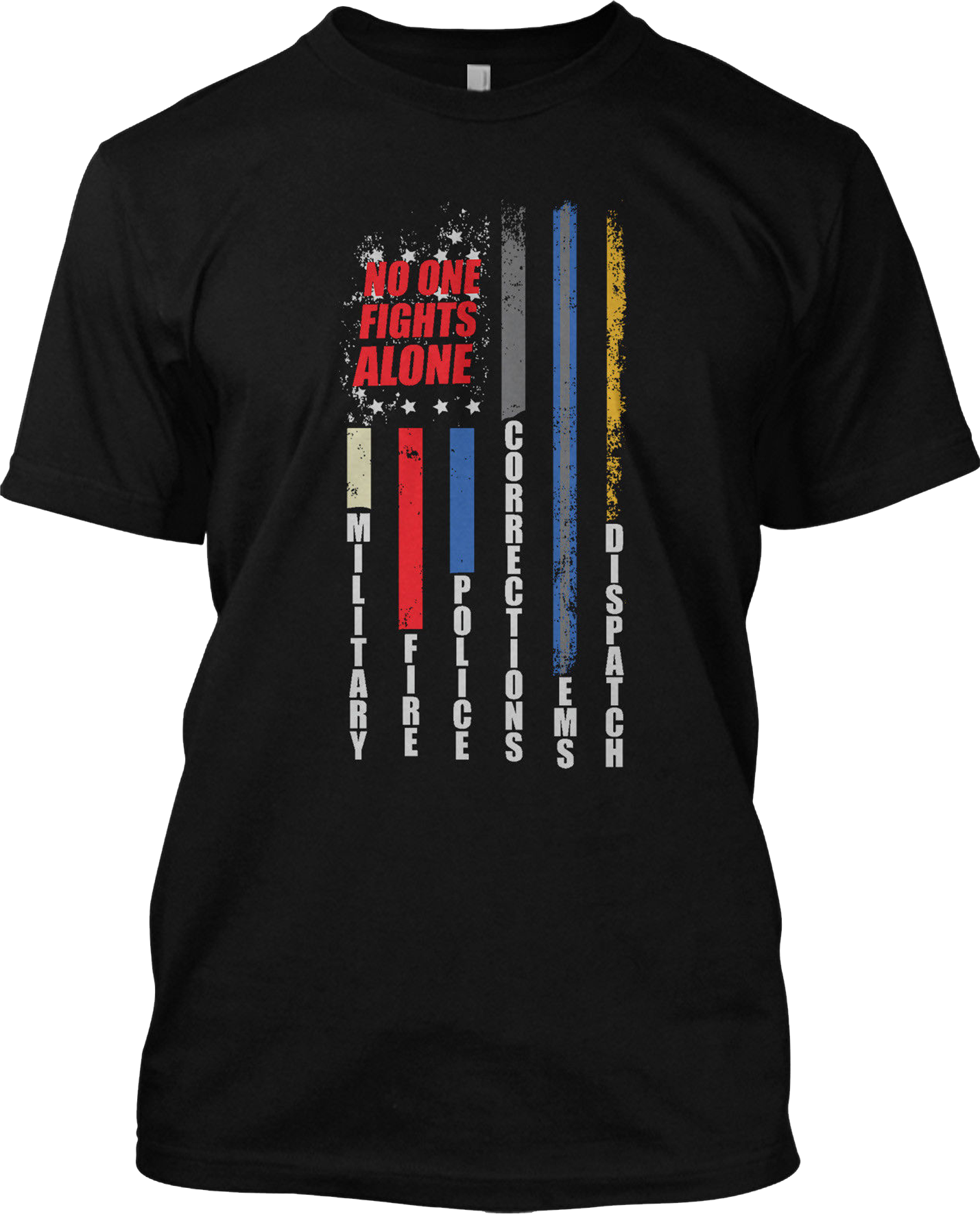 No One Fights Alone Military Fire Police Corrections T Shirt Graphic Tee