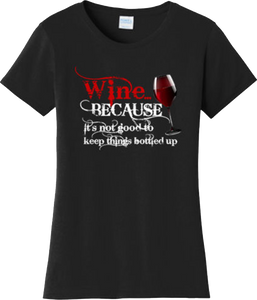 Funny Wine Not Good to Bottled Up Alcohol Party T Shirt New Graphic Tee