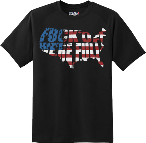 Funny F'Off We Are Full Patriotic T Shirt New Graphic Tee