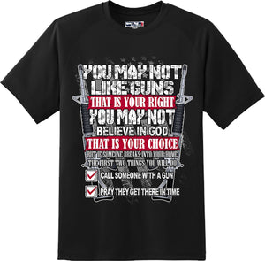 You may not like guns Patriotic American 2nd Amendment T Shirt New Graphic Tee