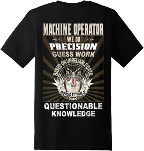 Funny Machine Operator T Shirt New Graphic Tee(Back Printed)