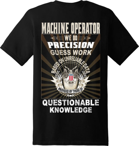 Funny Machine Operator T Shirt New Graphic Tee(Back Printed)