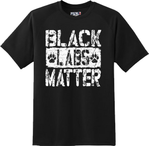Black Labs Matter Labrador Dog Animal T Shirt New Graphic Tee