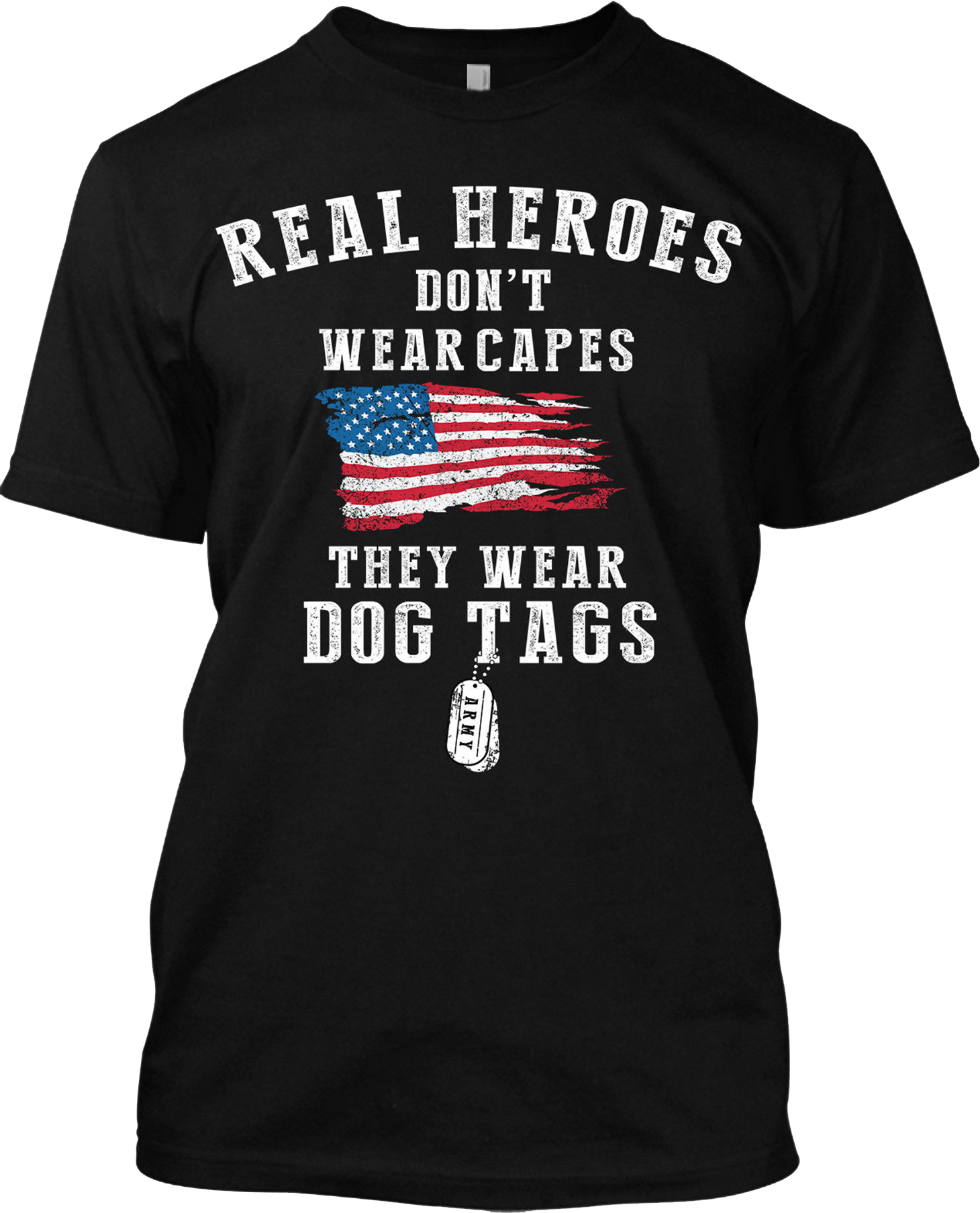 Real Heroes Don't Wear Capes They Wear Dog Tags T Shirt New S-5XL Tee Black