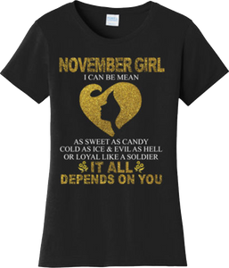 Funny November Girl Can Be Mean Birthday T Shirt New Graphic Tee