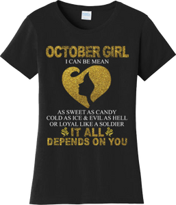 Funny October Girl Can Be Mean Birthday Gift T Shirt New Graphic Tee