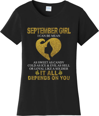 Funny September Girl Can Be Mean Birthday T Shirt New Graphic Tee