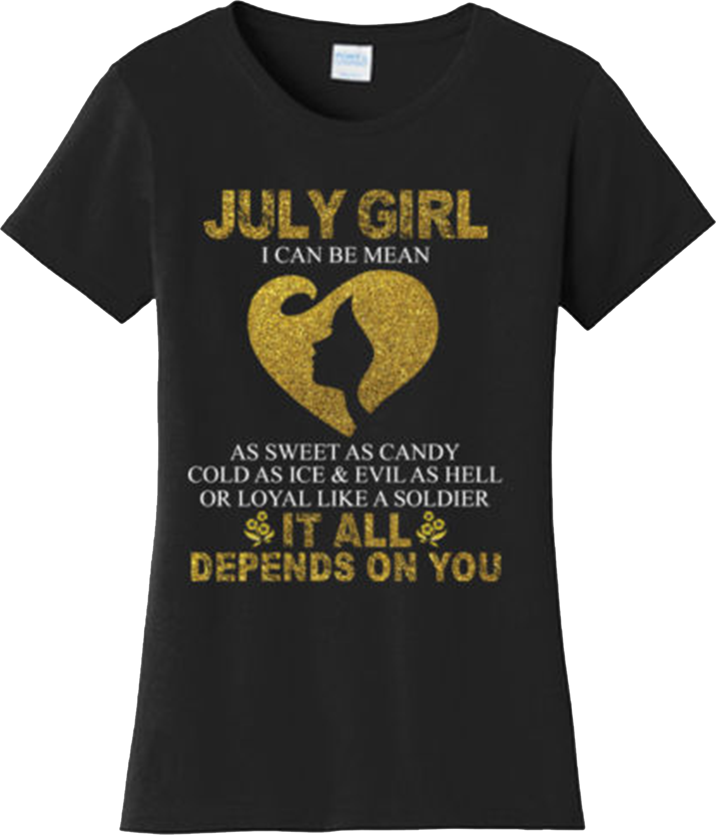 Funny July Girl Can Be Mean Birthday T Shirt New Graphic Tee