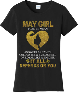 Funny May Girl Can Be Mean Birthday T Shirt New Graphic Tee