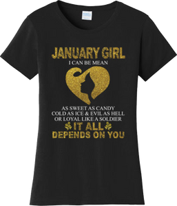 Funny January Girl Can Be Mean Birthday T Shirt New Graphic Tee
