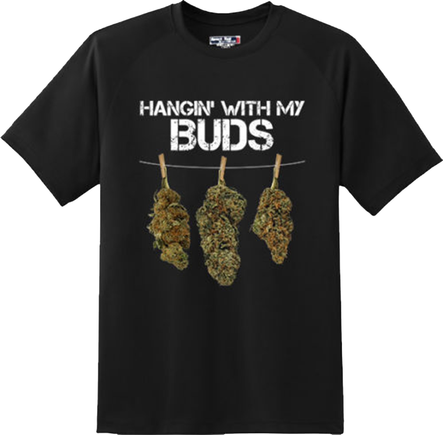 Funny Hanging with my buds Marijuana weed pot smoke T Shirt New Graphic Tee