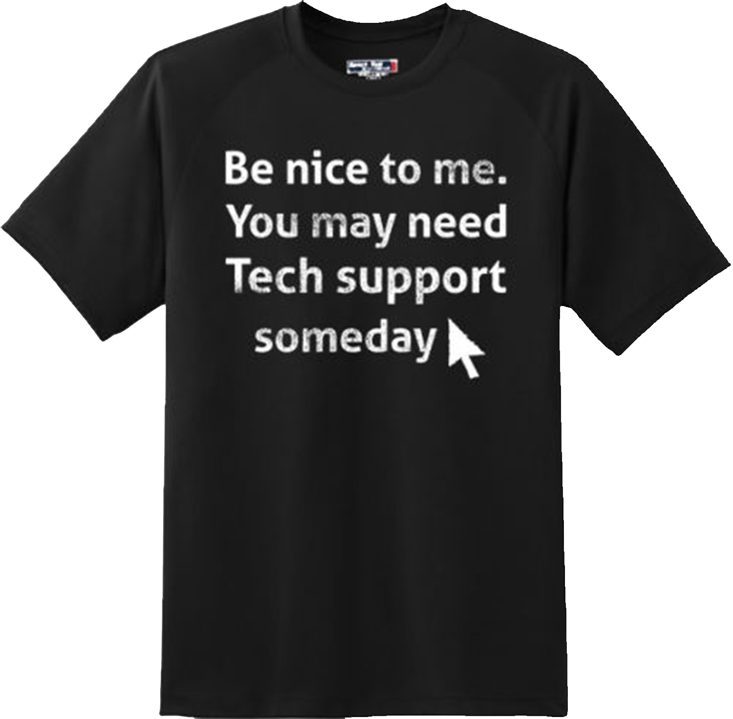 Funny Tech Support Geek Nerd Humor computer Gift College T Shirt New Tee