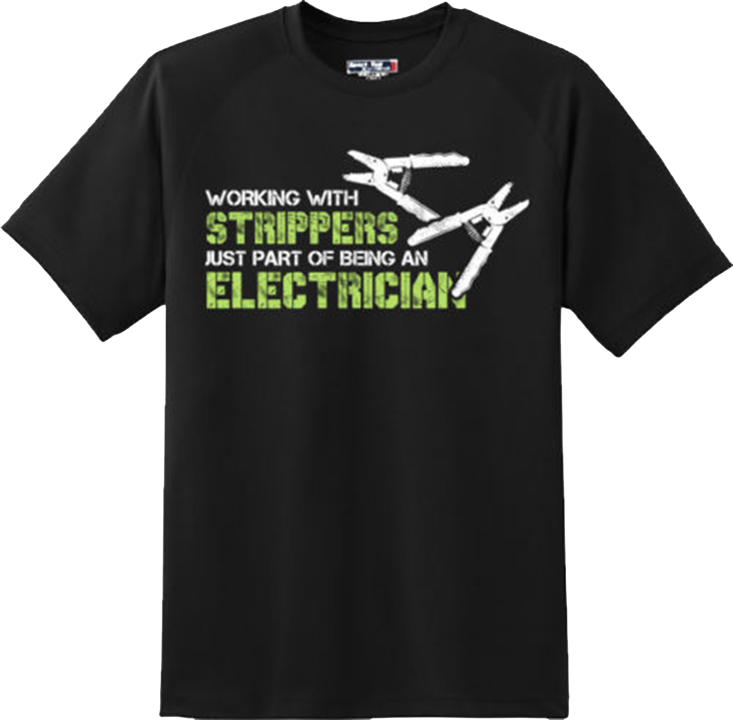 Funny Working With Strippers Electrician T Shirt New Graphic Tee