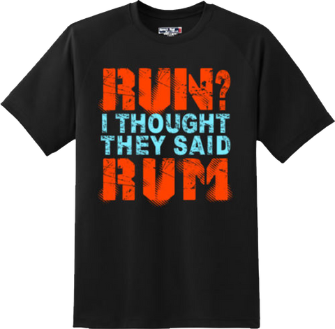 Funny Run I Thought Rum T Shirt New Graphic Tee